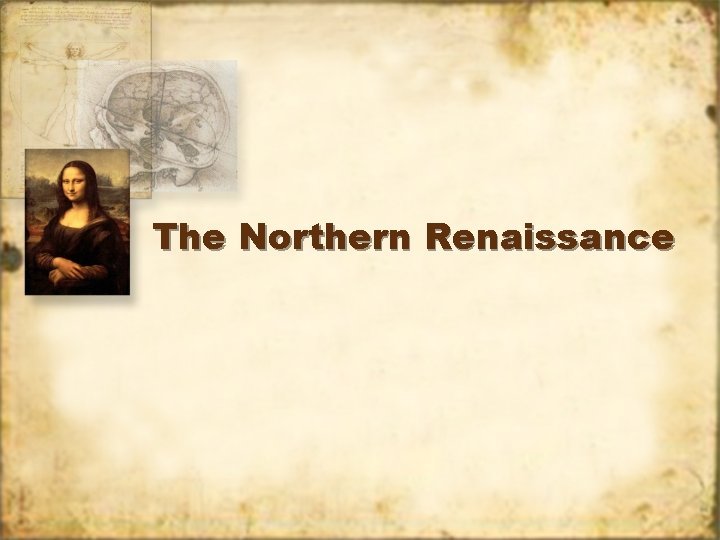 The Northern Renaissance 