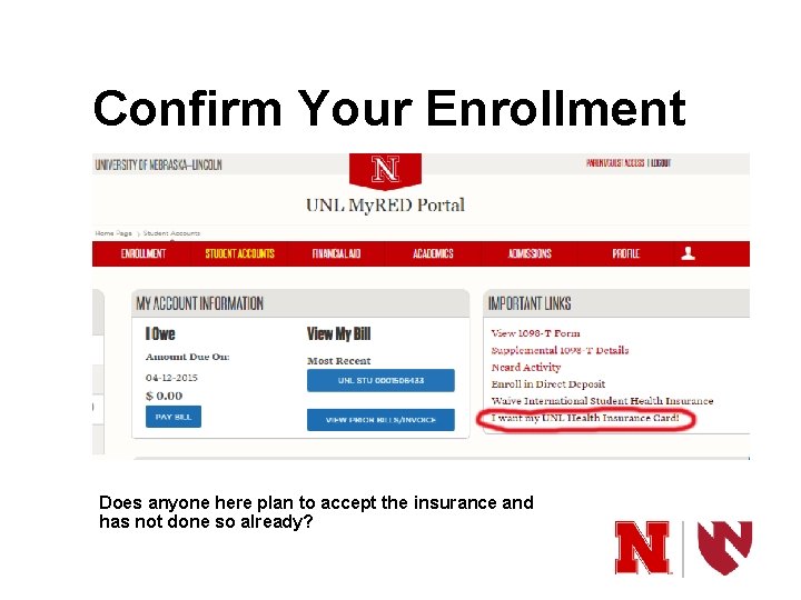 Confirm Your Enrollment Does anyone here plan to accept the insurance and has not