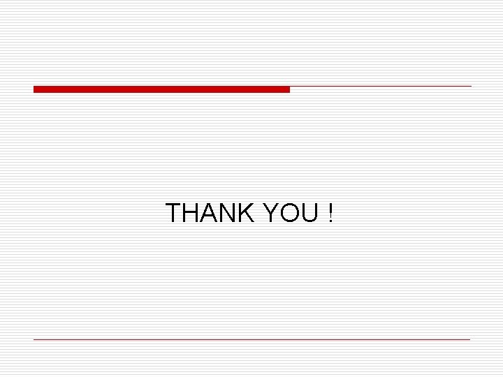 THANK YOU ! 