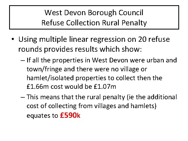 West Devon Borough Council Refuse Collection Rural Penalty • Using multiple linear regression on