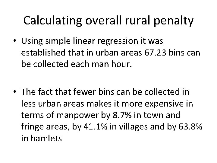 Calculating overall rural penalty • Using simple linear regression it was established that in