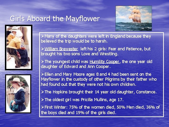 Girls Aboard the Mayflower ØMany of the daughters were left in England because they