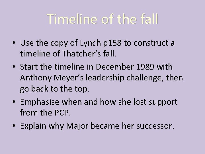 Timeline of the fall • Use the copy of Lynch p 158 to construct