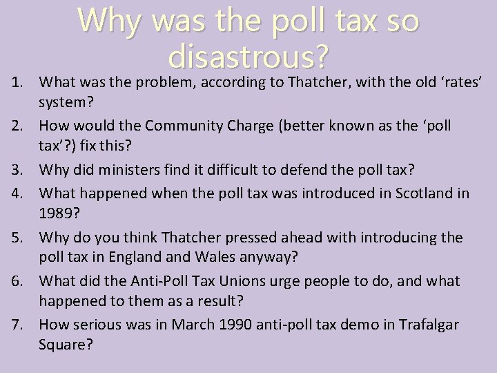 Why was the poll tax so disastrous? 1. What was the problem, according to