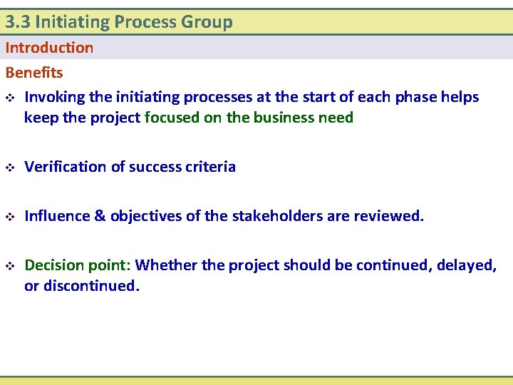 3. 3 Initiating Process Group Introduction Benefits v Invoking the initiating processes at the