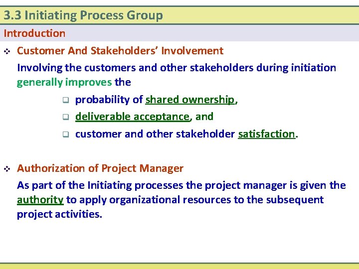3. 3 Initiating Process Group Introduction v Customer And Stakeholders’ Involvement Involving the customers