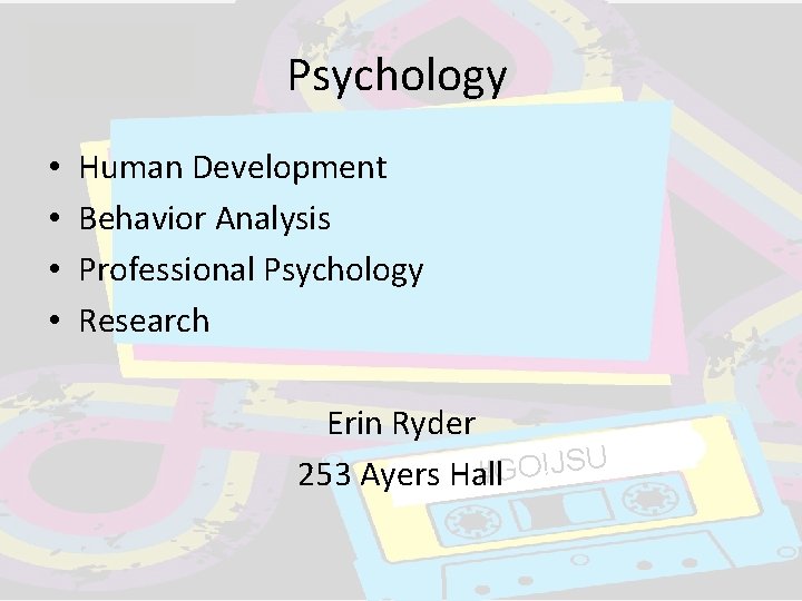 Psychology • • Human Development Behavior Analysis Professional Psychology Research Erin Ryder U S Psychology • • Human Development Behavior Analysis Professional Psychology Research Erin Ryder U S