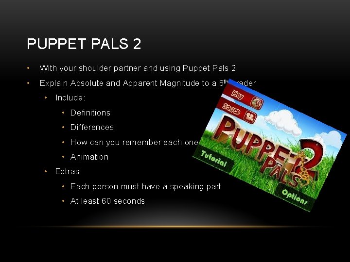 PUPPET PALS 2 • With your shoulder partner and using Puppet Pals 2 •