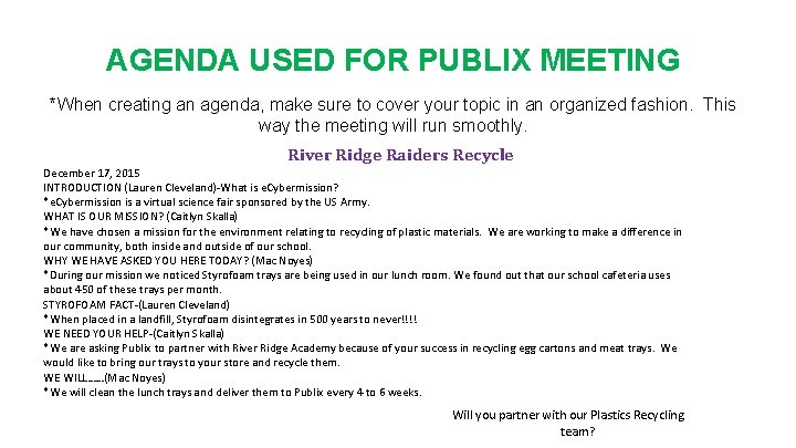 AGENDA USED FOR PUBLIX MEETING *When creating an agenda, make sure to cover your