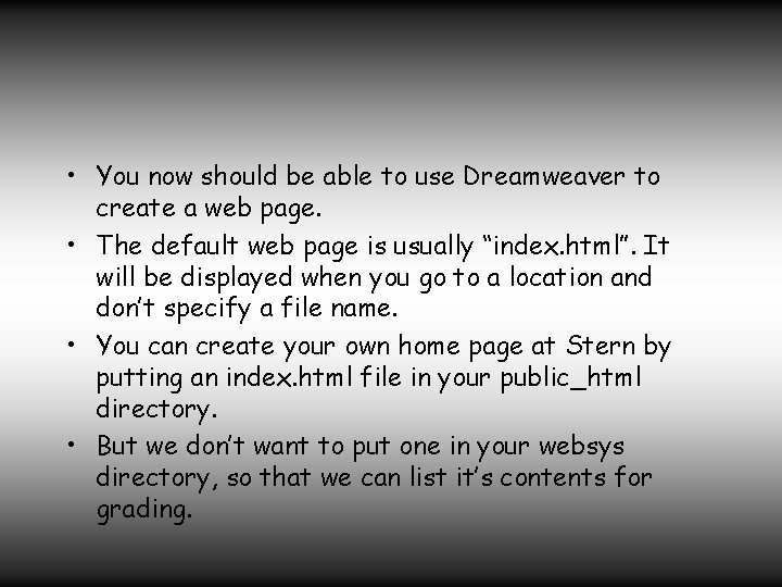  • You now should be able to use Dreamweaver to create a web