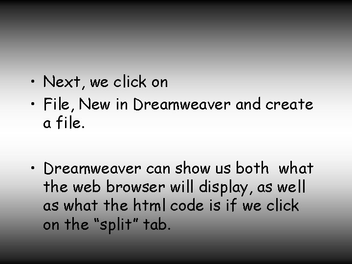  • Next, we click on • File, New in Dreamweaver and create a