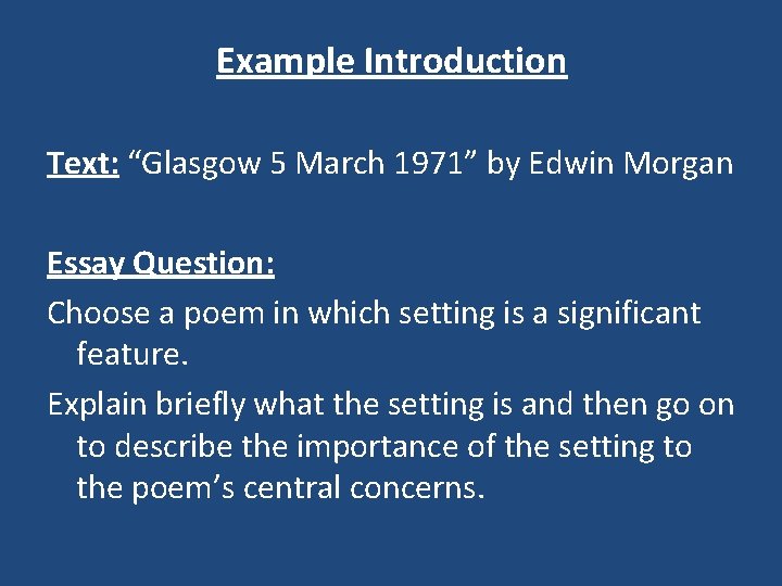 Example Introduction Text: “Glasgow 5 March 1971” by Edwin Morgan Essay Question: Choose a