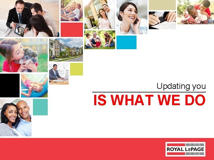 Updating you IS WHAT WE DO 