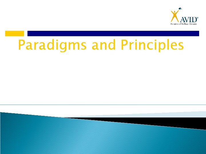 Paradigms and Principles 