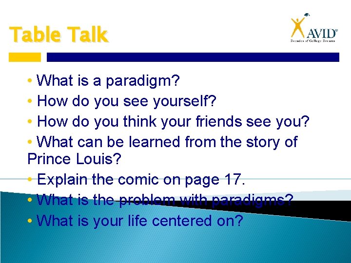 Table Talk • What is a paradigm? • How do you see yourself? •