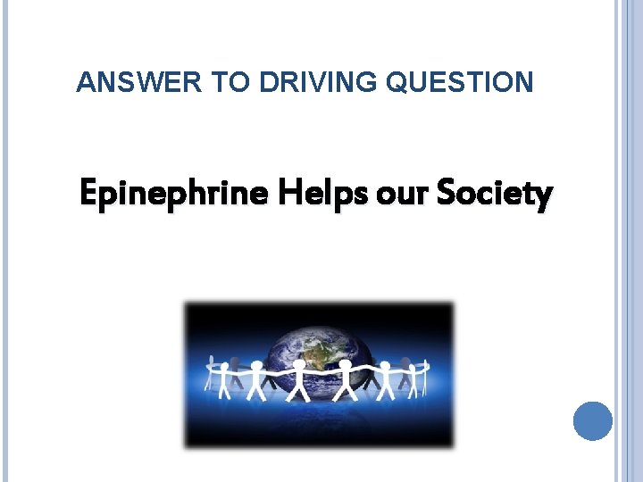 ANSWER TO DRIVING QUESTION Epinephrine Helps our Society 