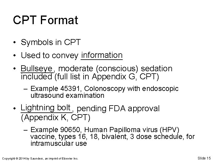 CPT Format • Symbols in CPT information • Used to convey _____ • Bullseye