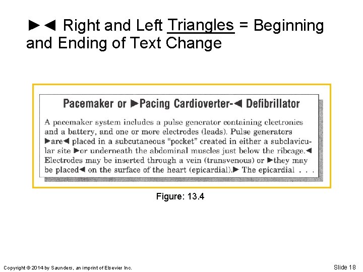 Triangles = Beginning ►◄ Right and Left ____ and Ending of Text Change Figure: