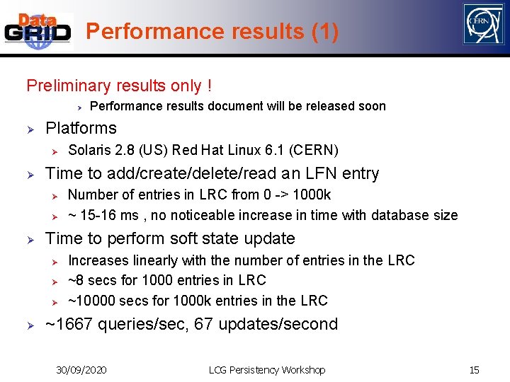 Performance results (1) Preliminary results only ! Ø Ø Platforms Ø Ø Ø Number