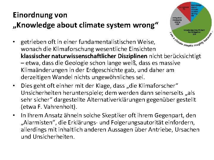 Einordnung von „Knowledge about climate system wrong“ • getrieben oft in einer fundamentalistischen Weise,