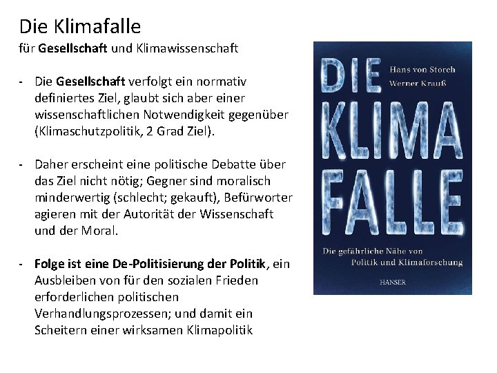 Die Klimafalle für Gesellschaft und Klimawissenschaft - Die Gesellschaft verfolgt ein normativ definiertes Ziel,