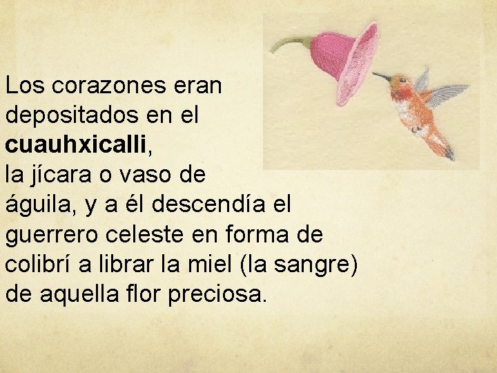 Los corazones eran depositados en el cuauhxicalli, la jícara o vaso de águila, y