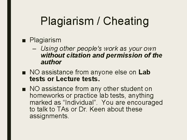 Plagiarism / Cheating ■ Plagiarism – Using other people's work as your own without Plagiarism / Cheating ■ Plagiarism – Using other people's work as your own without