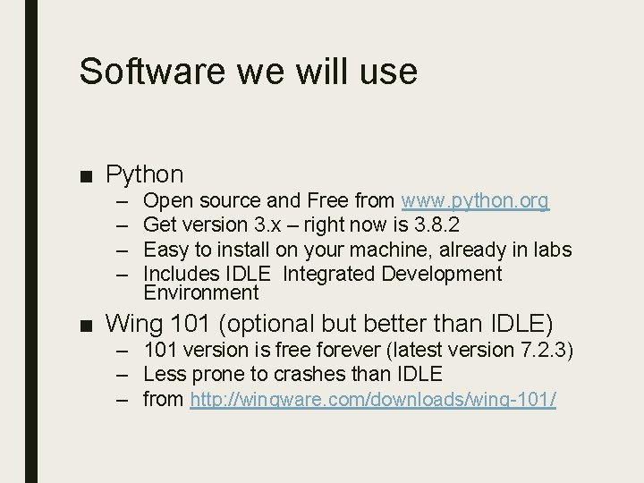 Software we will use ■ Python – – Open source and Free from www. Software we will use ■ Python – – Open source and Free from www.