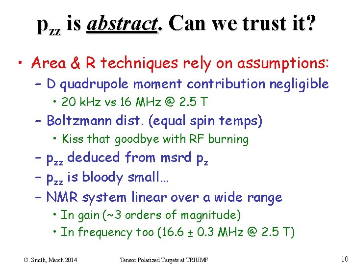 pzz is abstract. Can we trust it? • Area & R techniques rely on