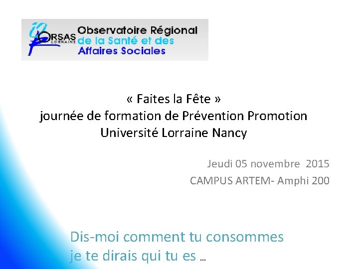  « Faites la Fête » journée de formation de Prévention Promotion Université Lorraine