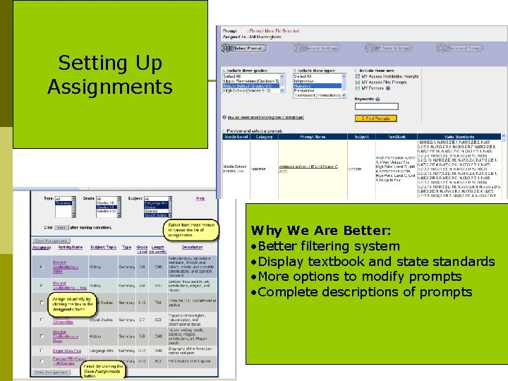 Setting Up Assignments Why We Are Better: • Better filtering system • Display textbook