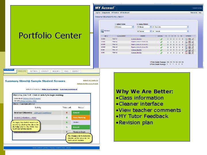 Portfolio Center Why We Are Better: • Class information • Cleaner interface • View