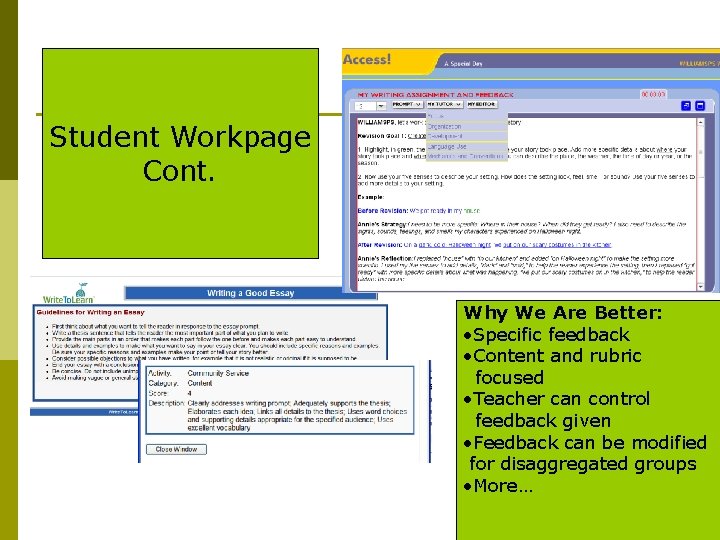 Student Workpage Cont. Why We Are Better: • Specific feedback • Content and rubric