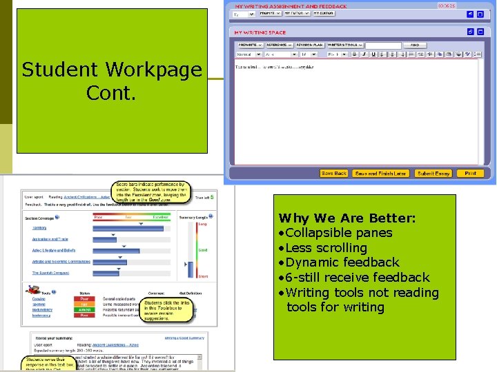 Student Workpage Cont. Why We Are Better: • Collapsible panes • Less scrolling •