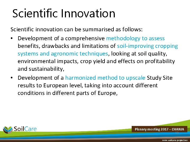 Scientific Innovation Scientific innovation can be summarised as follows: • Development of a comprehensive