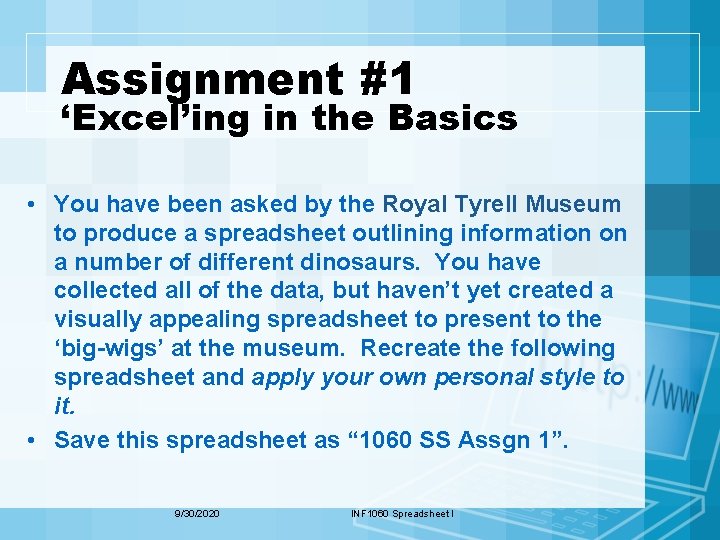 Assignment #1 ‘Excel’ing in the Basics • You have been asked by the Royal