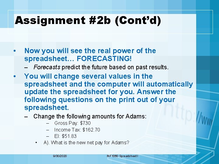 Assignment #2 b (Cont’d) • Now you will see the real power of the