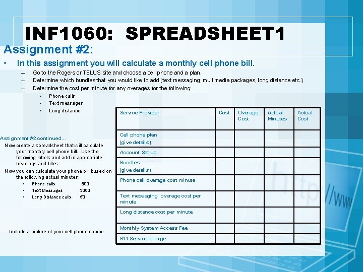 INF 1060: SPREADSHEET 1 Assignment #2: • In this assignment you will calculate a