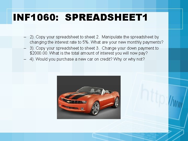 INF 1060: SPREADSHEET 1 – 2). Copy your spreadsheet to sheet 2. Manipulate the