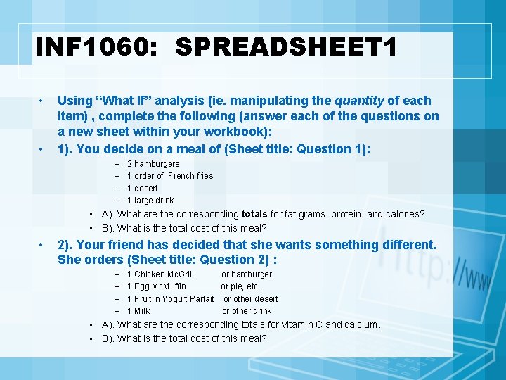 INF 1060: SPREADSHEET 1 • • Using “What If” analysis (ie. manipulating the quantity