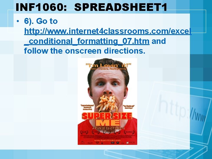 INF 1060: SPREADSHEET 1 • 6). Go to http: //www. internet 4 classrooms. com/excel