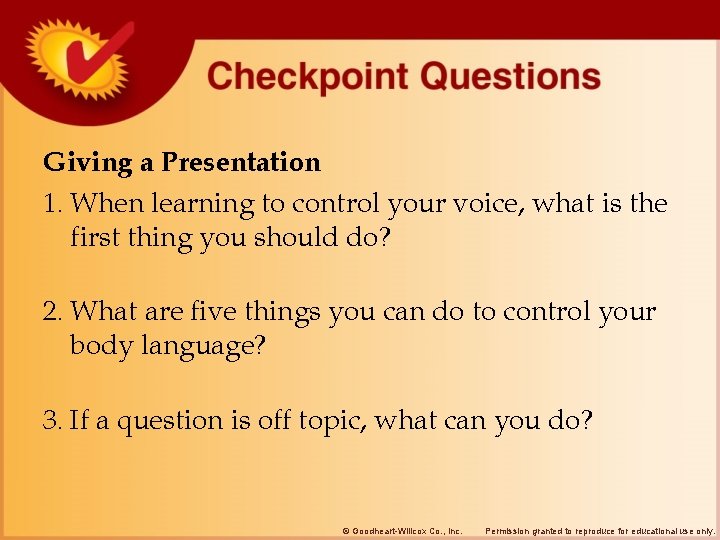 Giving a Presentation 1. When learning to control your voice, what is the first