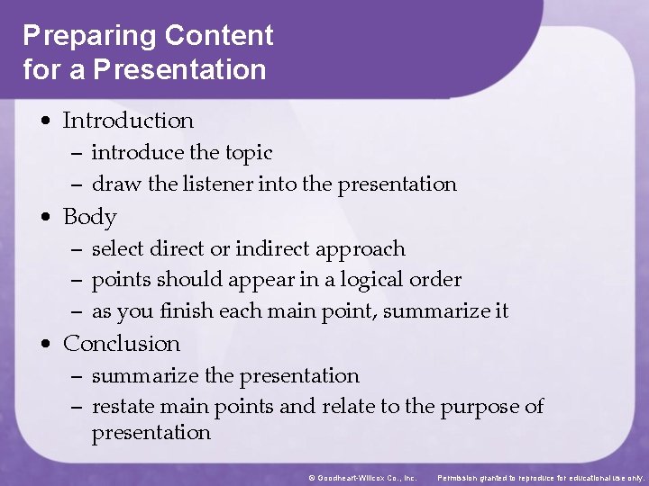 Preparing Content for a Presentation • Introduction – introduce the topic – draw the