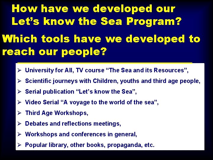 How have we developed our Let’s know the Sea Program? Which tools have we
