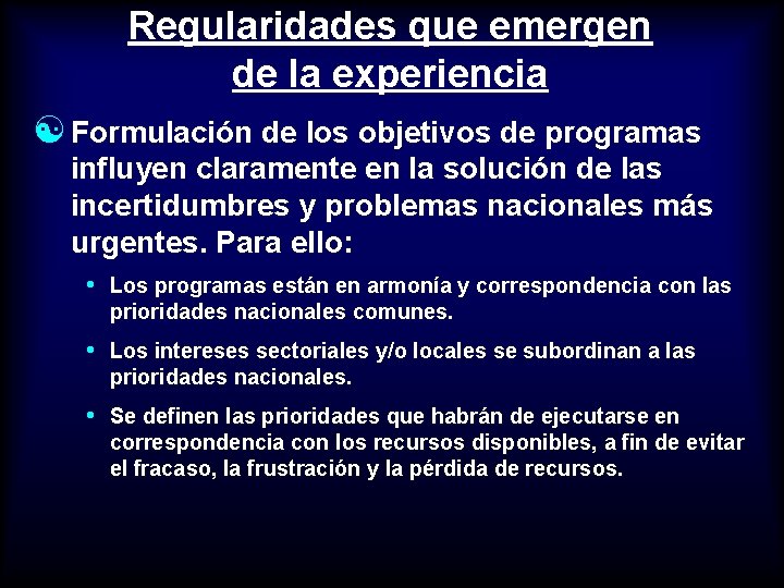 Regularidades que emergen de la experiencia [ Formulación de los objetivos de programas influyen