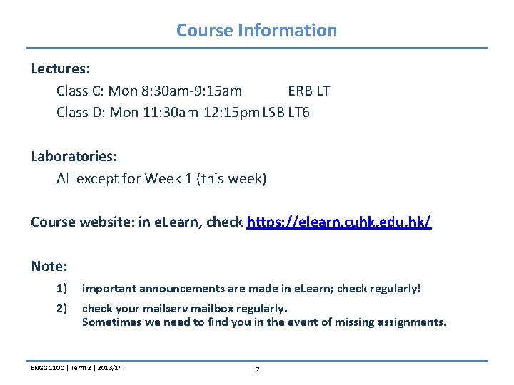 Course Information Lectures: Class C: Mon 8: 30 am-9: 15 am ERB LT Class