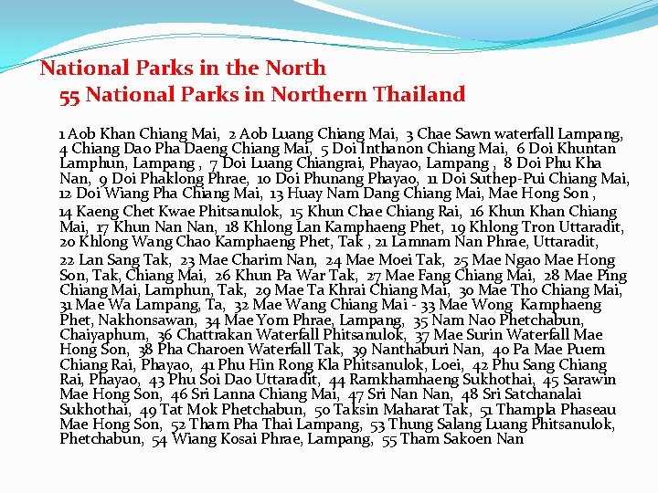 National Parks in the North 55 National Parks in Northern Thailand 1 Aob Khan