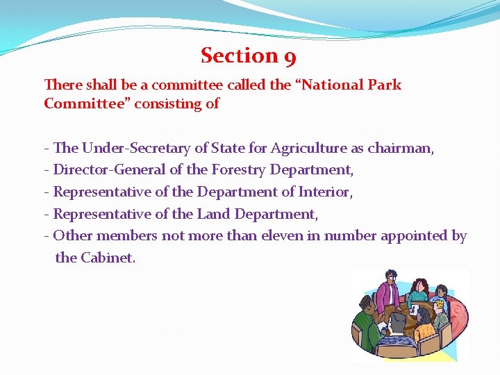 Section 9 There shall be a committee called the “National Park Committee” consisting of