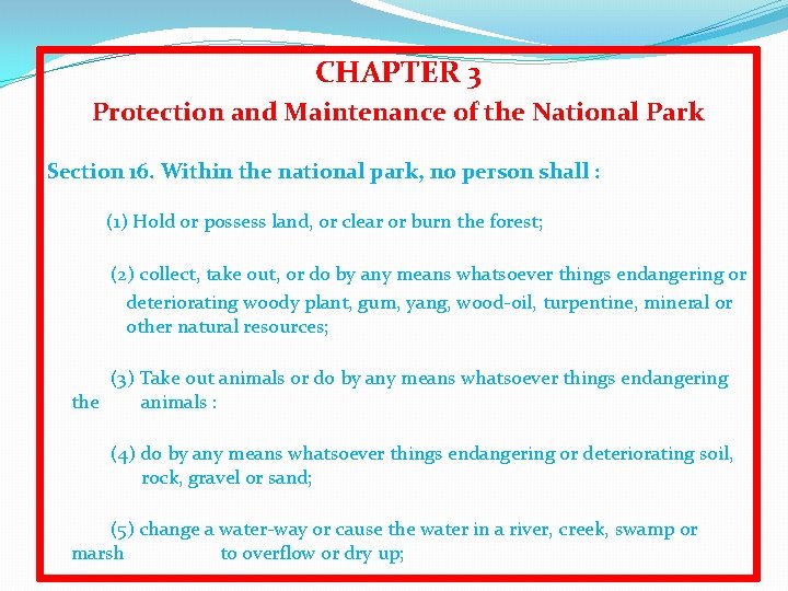 CHAPTER 3 Protection and Maintenance of the National Park Section 16. Within the national