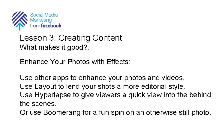 Lesson 3: Creating Content What makes it good? : Enhance Your Photos with Effects: